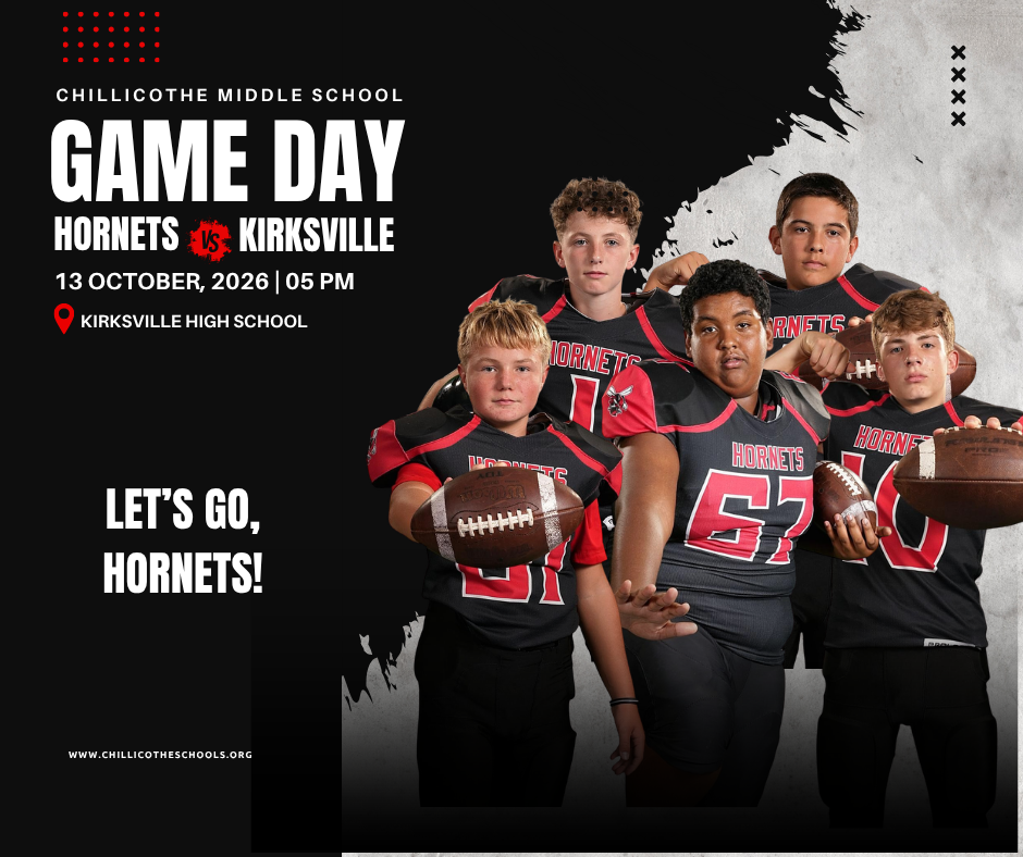 A sports graphic with a black and white background. Chillicothe Middle School Game Day. Hornets vs. Kirksville. Oct. 13, 2026 at Kirksville High School. Let's Go, Hornets! www.chillicotheschools.org. Brax Marriott, oaklyn Lagodny, Clayton Link, Jasiah Major, and Hudson Marcolla.