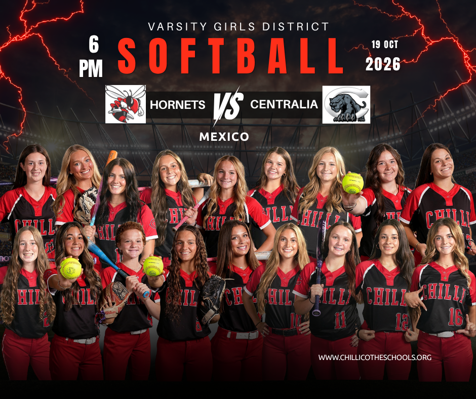 A sports graphic showing the CHS Varsity Softball Team with a black background and red lighting. Varsity Girls District Softball 6 PM, Oct. 19, 2026. Hornets vs. Centralia at Mexico. www.chillicotheschools.org. Ella Cady, Jordan Foster, Quin Marsh, Natalie Graupman, Raegan Edwards, Macie Rodenberg, Abby Marshall, Ava Daugherty, Jaylah Fonseca, Dawson Baxter, Hope Donoho, Ashlynn Daugherty, Kaylee Link, Abbie Ireland, Rylee Davis, Landy Marsh, Maddie Robinson and Ellie Acree.