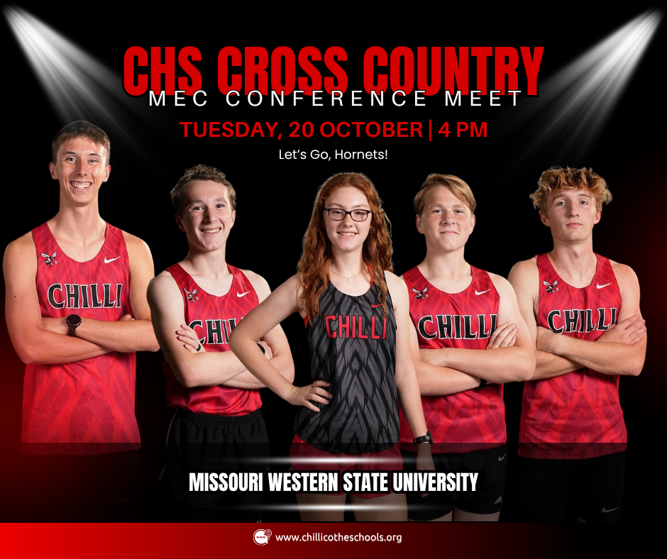 A sports graphic with a black background and spotlights shining down from both top corners on some of our CHS Cross Country athletes. CHS  Cross country MEC Conferene Meet Tuesday, Oct. 20, 2026 at 4 PM. Let's Go, Hornets. Missouri Western State University. www.chillicotheschools.org.  Katelyn Warren, Collin Wheeler, Garrett Wheeler,  Layton Baker and Benjamin Cady.