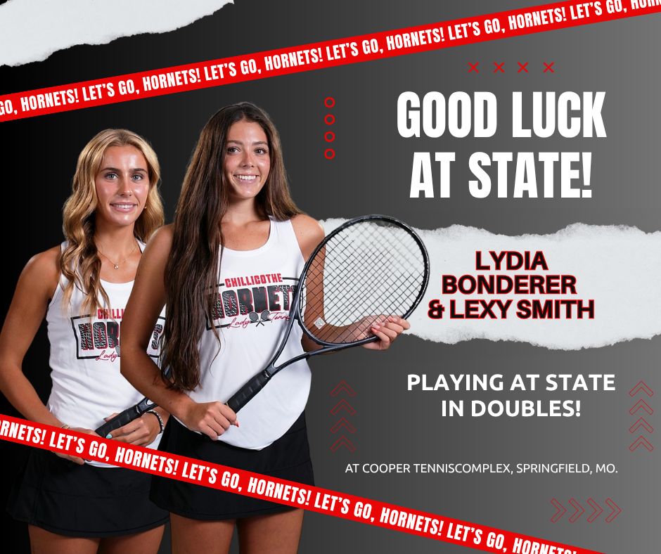 A sports graphic showing Lexy Smith and Lydia Bonderer, who are competing Friday, Oct. 23 in Springfield at the Cooper Tnis Complex in State Doubles Tournament. Good Luck at State! Let's Go, Hornets!