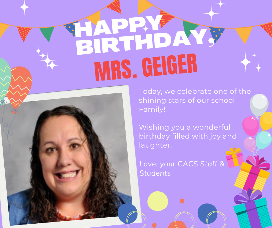 Leave your birthday wishes for Mrs. Geiger in the comments!