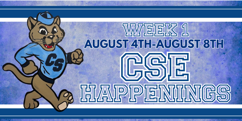 Distressed Navy Background with varsity stripes. Vintage cougar mascot. Text reads " Week 1, August 4th-August 8th CSE Happenings"