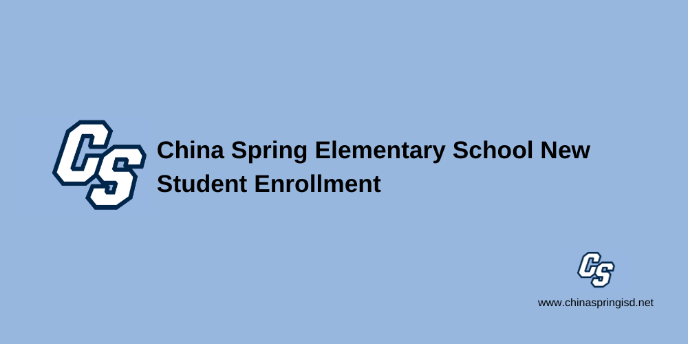 China Spring Elementary School New Student Enrollment