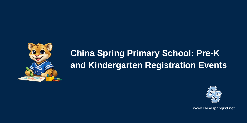 China Spring Primary School: Pre-K and Kindergarten Registration Events