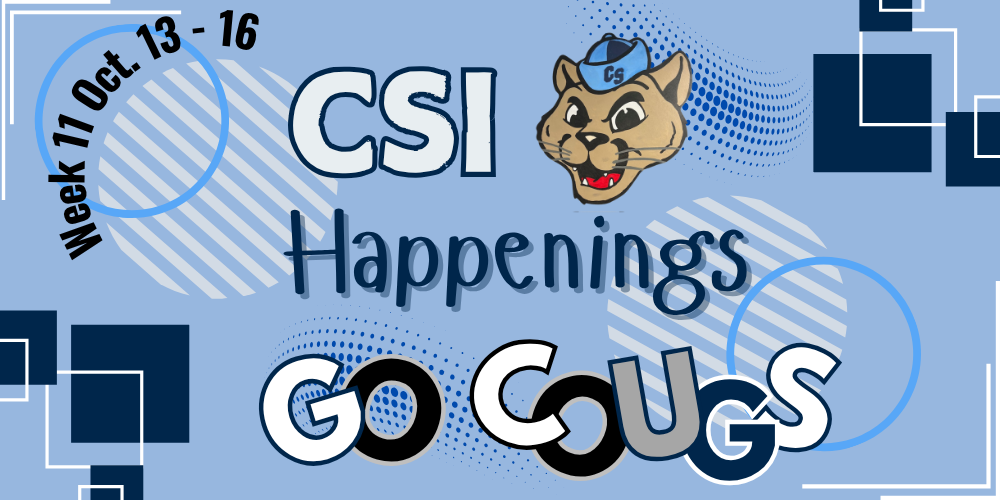 CSI: Week 11 Happenings