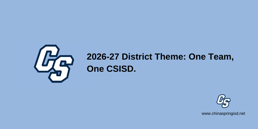 2026-27 District Theme: One Team, One CSISD