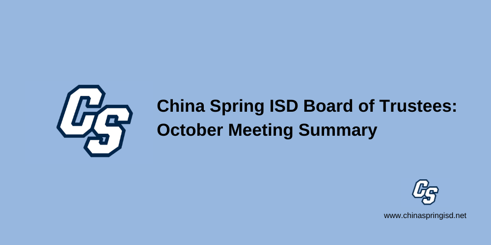 China Spring ISD Board of Trustees: October Meeting Summary