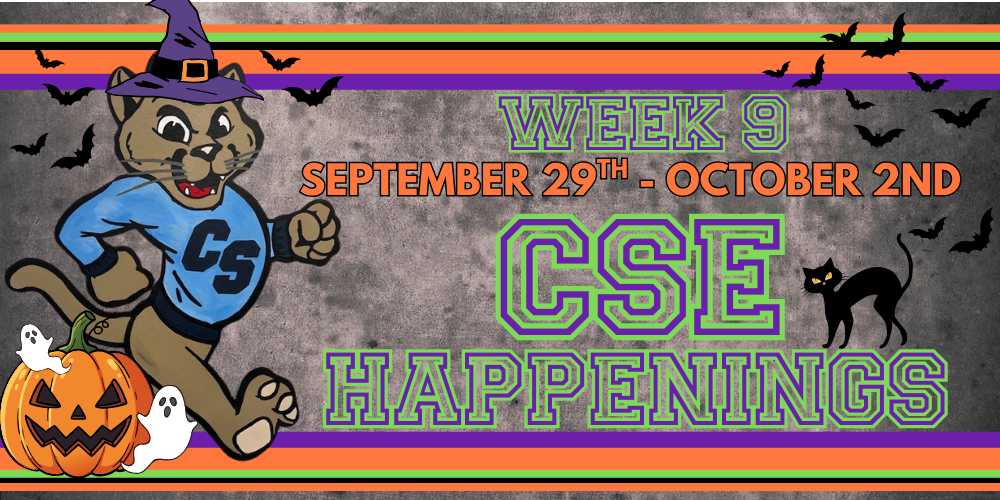 Cougar dressed as a witch with a jack-o-lantern and ghosts and bats. Text reads Week 9 September 29th-October 2nd CSE Happenings