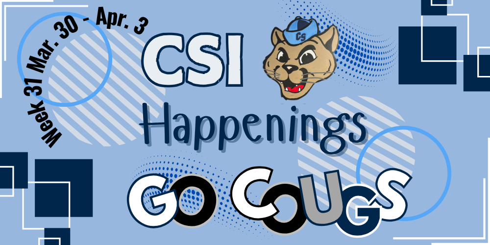 CSI: Week 31 Happenings