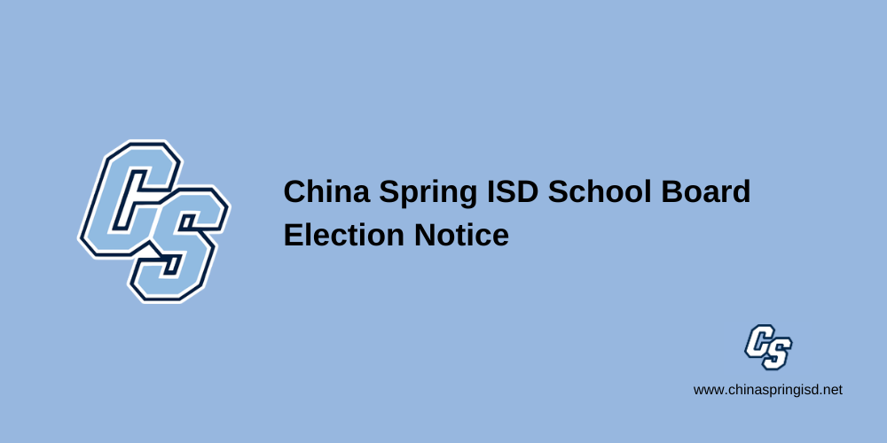 China Spring ISD School Board Election Notice