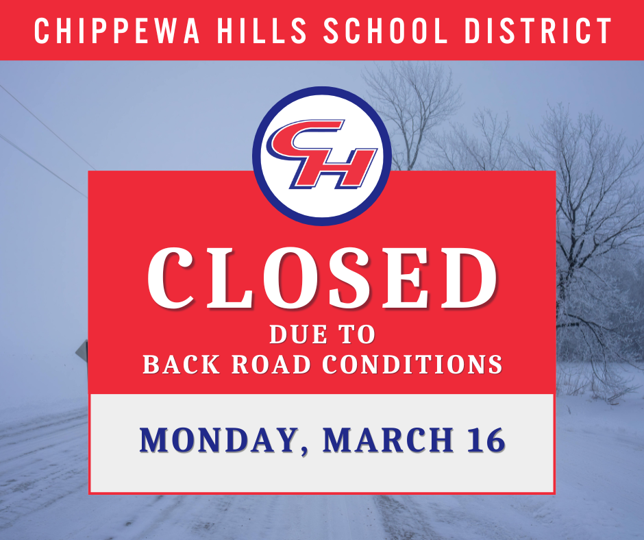 Chippewa Hills Closed March 16