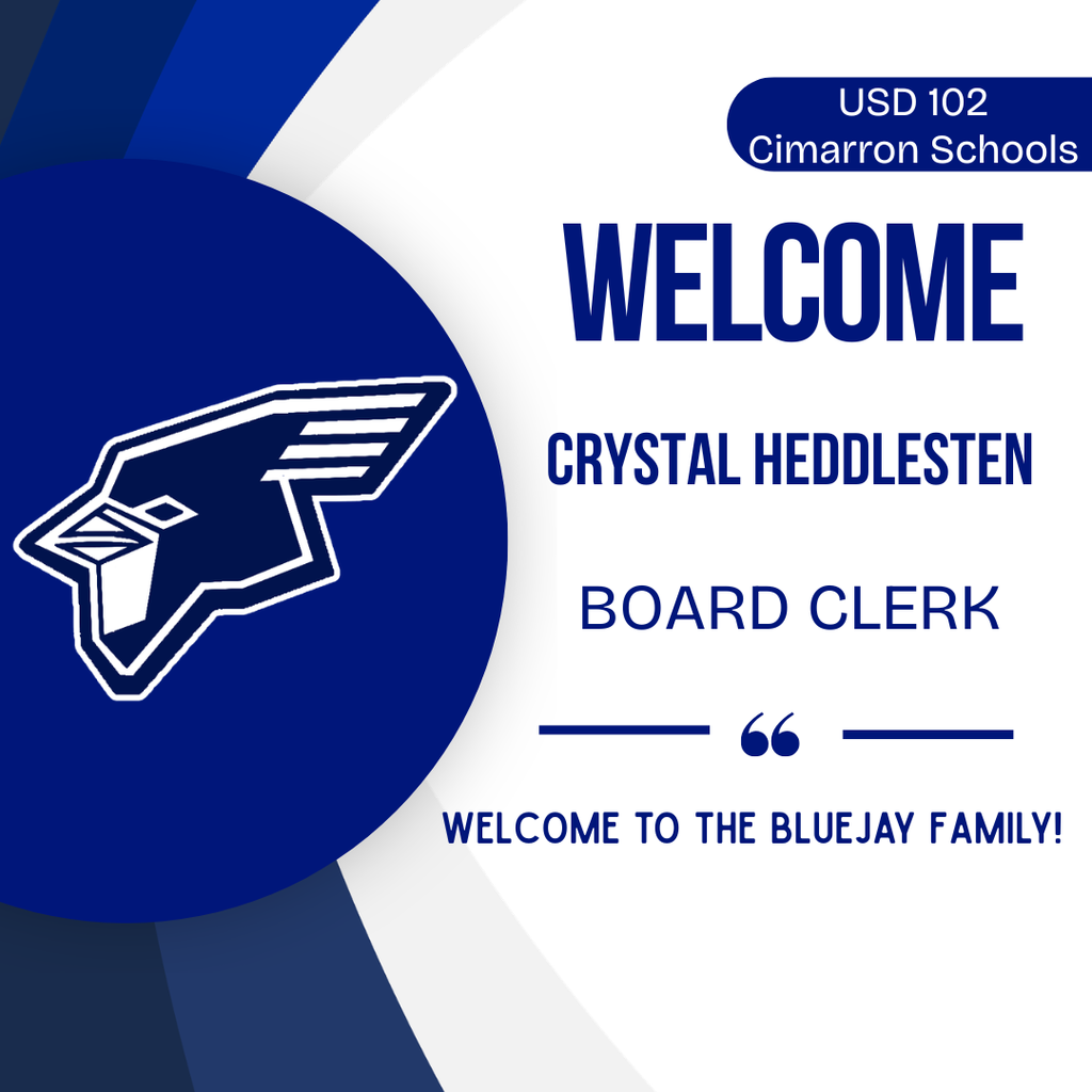 The USD 102  is excited to introduce Crystal Heddlesten as our Board Clerk. Welcome to The Bluejay Family!