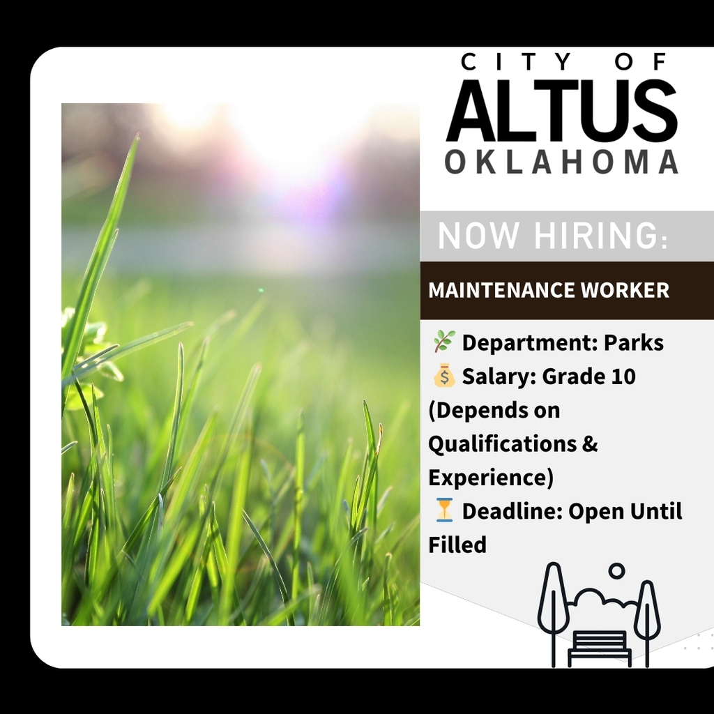 Hiring announcement graphic from the City of Altus, Oklahoma, featuring bright green grass in sunlight. Text reads: 'Now Hiring: Maintenance Worker, Department: Parks, Salary: Grade 10 (Depends on Qualifications & Experience), Deadline: Open Until Filled.' Visit www.altusok.gov/jobs for details.