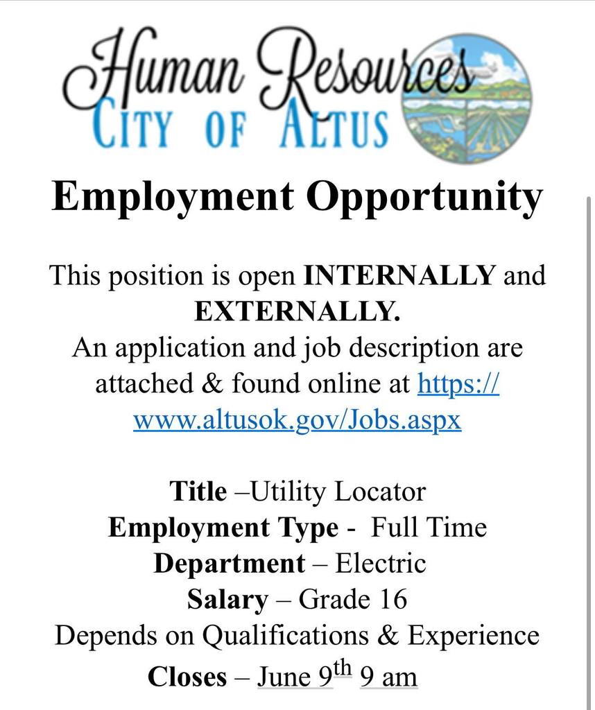 City of Altus hiring a full-time Utility Locator in the Electric Department. Job closes June 9 at 9 AM. Details at altusok.gov/jobs.aspx