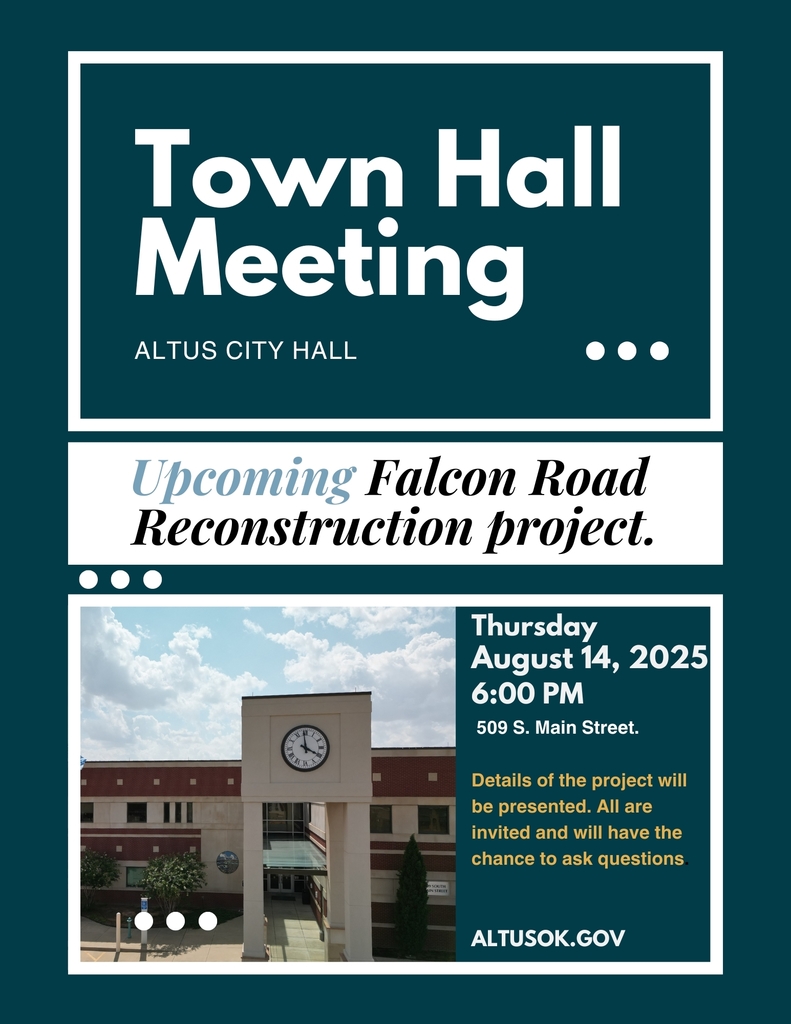 Flyer for Town Hall Meeting at Altus City Hall on Thursday, August 14, 2025, at 6:00 PM, about the upcoming Falcon Road Reconstruction Project. Meeting will present details on rebuilding and widening the east half of Falcon Road to match the west half, with a new sidewalk on the south side. Public is invited to attend, ask questions, and learn about construction beginning in September with both directions of traffic remaining open.