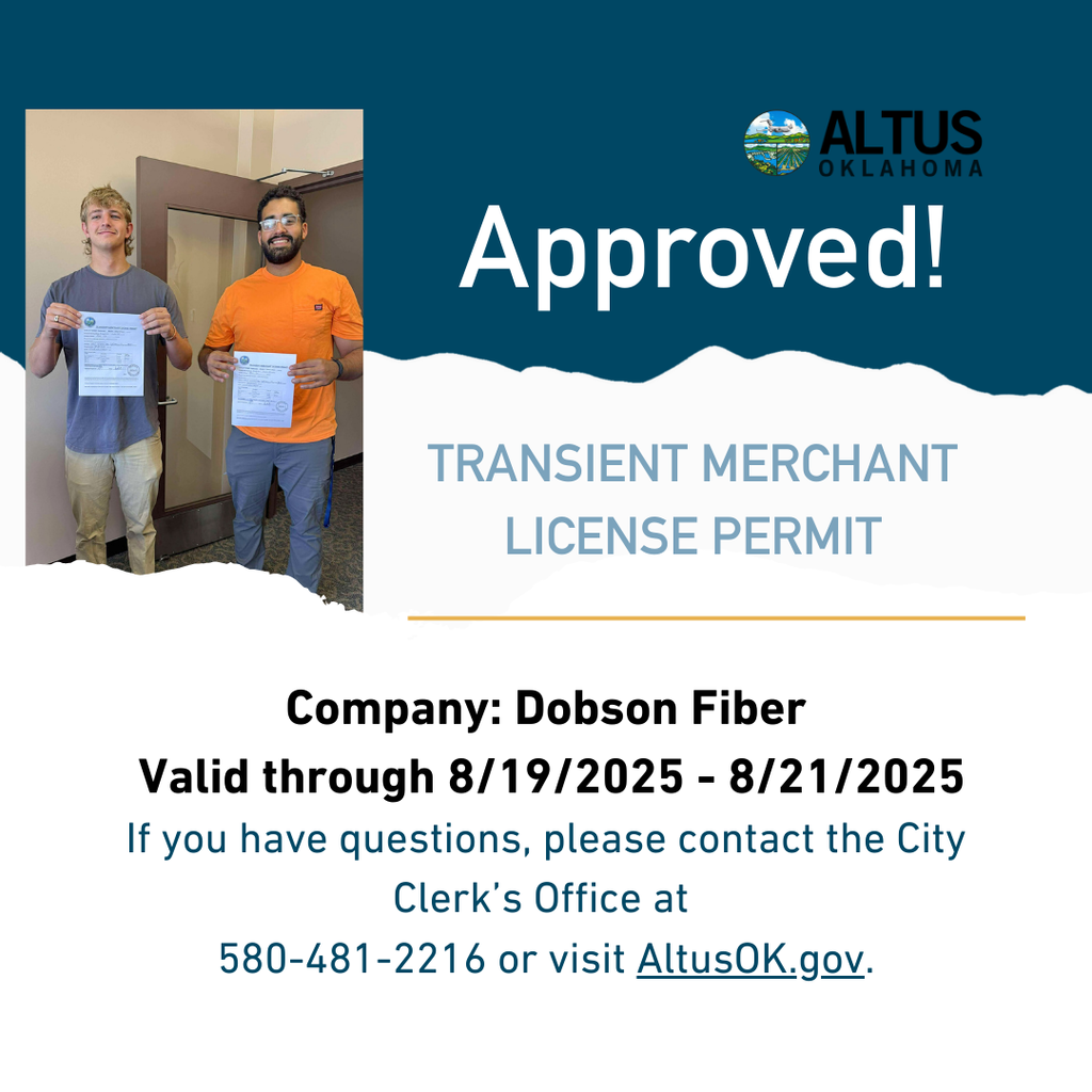 Two representatives from Dobson Fiber holding approved transient merchant licenses. The City of Altus issued a permit valid August 19–21, 2025.