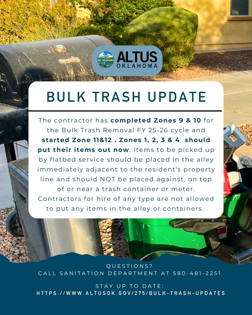 City of Altus Bulk Trash Update notice. Zones 9 and 10 are completed, Zone 11 has started, and Zones 1–4 should put items out now. Graphic includes instructions about proper placement of items and contact number for Sanitation Department