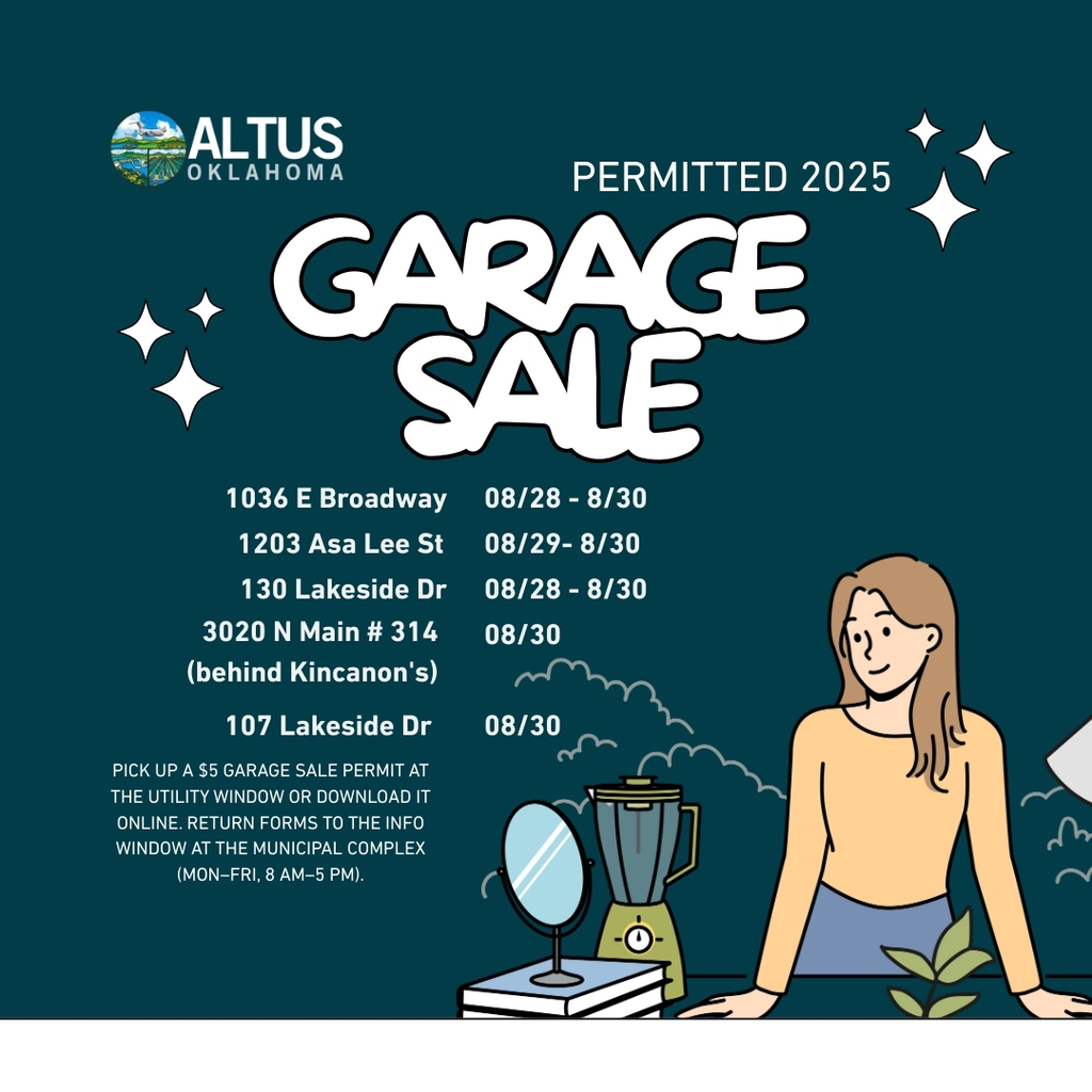 Flyer with teal background featuring illustrations of a woman, a blender, and a mirror, along with text that reads: “Altus Oklahoma. Permitted 2025 Garage Sale. 1036 E Broadway 08/28–08/30, 1203 Asa Lee St 08/29–08/30, 130 Lakeside Dr 08/28–08/30, 3020 N Main #314 (behind Kincanon’s) 08/30, 107 Lakeside Dr 08/30. Pick up a $5 garage sale permit at the utility window or download it online. Return forms to the info window at the municipal complex (Mon–Fri, 8 AM–5 PM)
