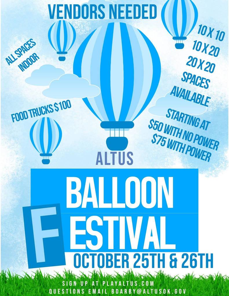 Blue and white flyer for the Altus Balloon Festival. The design features large hot air balloons with smaller balloons floating around them. Text reads “Vendors Needed. All spaces indoor. Food trucks $100. 10x10, 10x20, 20x20 spaces available. Starting at $50 with no power, $75 with power.” Main banner says “Altus Balloon Festival October 25th & 26th.” At the bottom it lists “Sign up at playaltus.com. Questions email bobby@altusok.gov