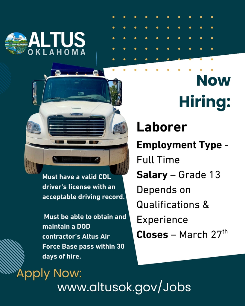 Graphic from the City of Altus, Oklahoma announcing a job opening for a full-time Laborer in the Sanitation Department. Pay is listed as Grade 13, depending on qualifications and experience. Application deadline is March 27. Requirements include a valid CDL driver’s license with acceptable driving record and ability to obtain a Department of Defense contractor pass within 30 days of hire. Image features a sanitation truck and directs applicants to apply at altusok.gov/jobs.
