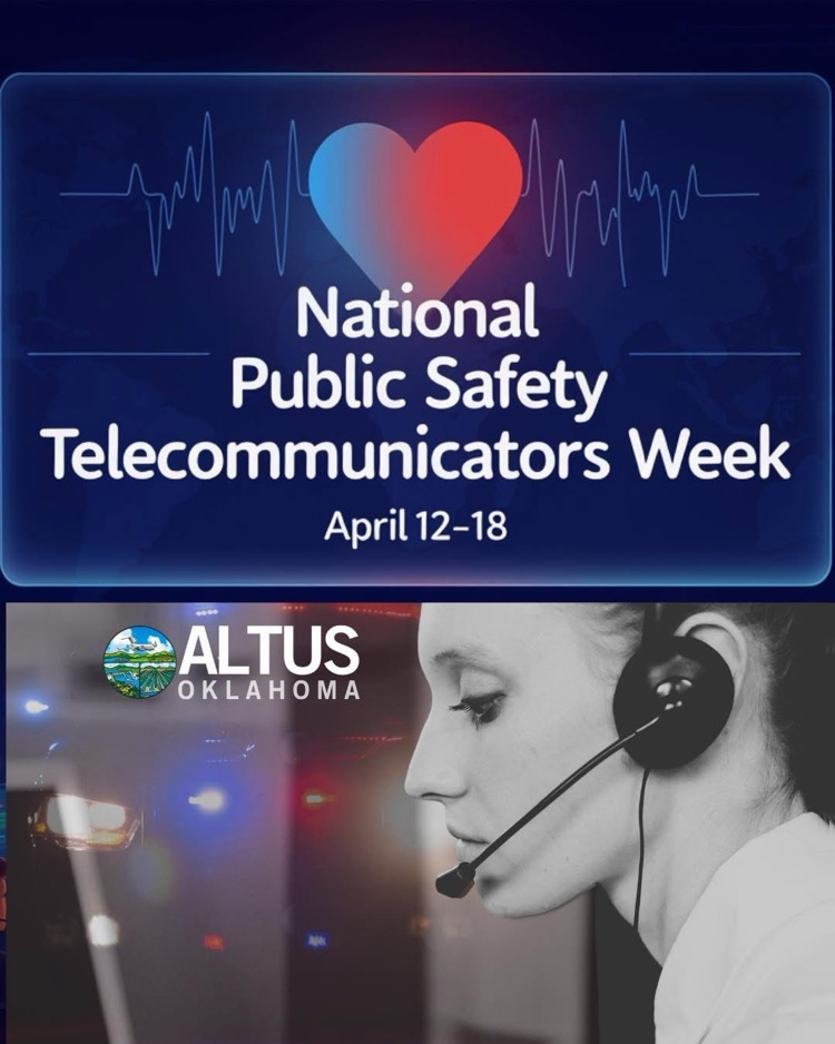 A City of Altus graphic recognizing National Public Safety Telecommunicators Week, featuring a dispatcher wearing a headset and emergency response imagery in the background.