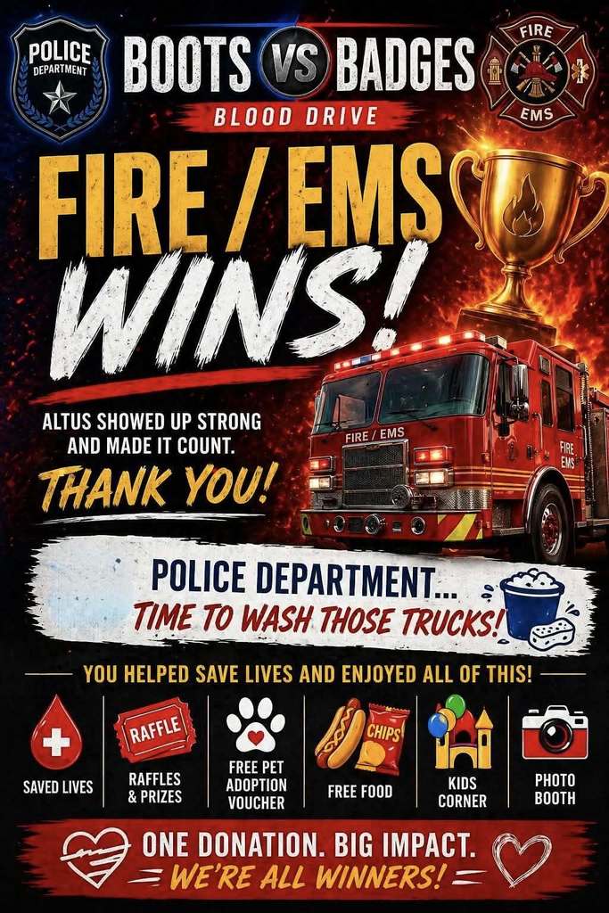 Poster announcing “Boots vs Badges” blood drive results with bold headline “Fire/EMS Wins!” featuring a red fire truck and trophy graphic. Text thanks the Altus community for strong turnout and notes the Police Department will wash trucks. Bottom section highlights activities including raffles, free food, kids corner, and photo booth, with message “One donation. Big impact. We’re all winners.”