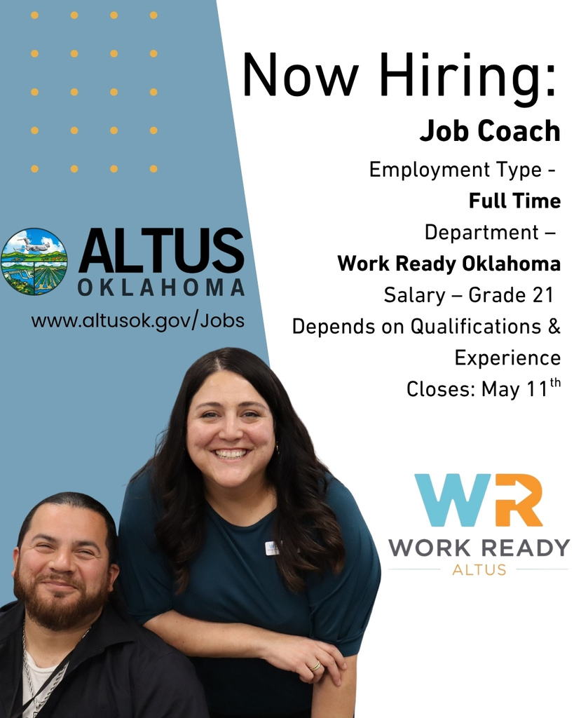Graphic from the City of Altus announcing a job opening for a Job Coach position in the Work Ready Oklahoma program. Includes full-time employment, pay grade 21, salary based on qualifications and experience, and application deadline of May 11. Image features two smiling staff members and the Work Ready Altus logo, along with the website altusok.gov/jobs for applying.