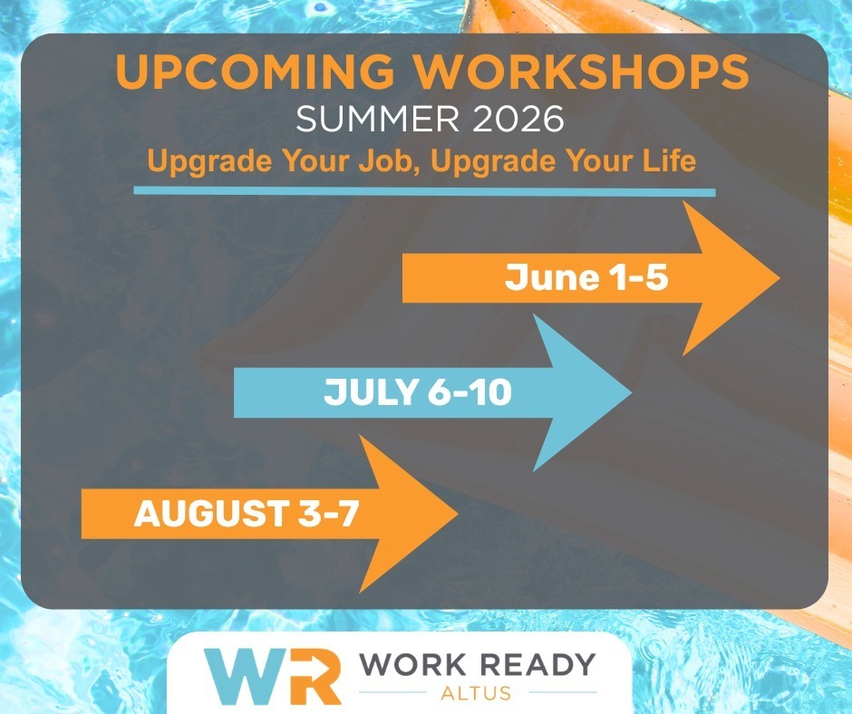 Graphic for Work Ready Altus upcoming summer 2026 workshops. The image shows a pool and lounge chair background with large orange and blue arrows listing workshop dates: June 1-5, July 6-10, and August 3-7. Text reads “Upcoming Workshops,” “Summer 2026,” and “Upgrade Your Job, Upgrade Your Life.” The Work Ready Altus logo is displayed at the bottom.