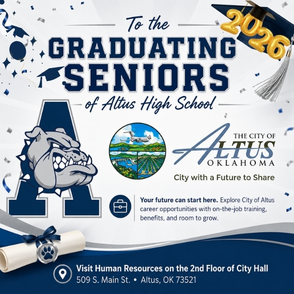 Graphic congratulating the 2026 graduating seniors of Altus High School, featuring blue and gold graduation elements, the Altus Bulldog mascot, the City of Altus logo, and a message encouraging graduates to explore City of Altus career opportunities with on-the-job training, benefits, and room to grow. It lists Human Resources on the 2nd floor of City Hall at 509 S. Main St., Altus, OK 73521.