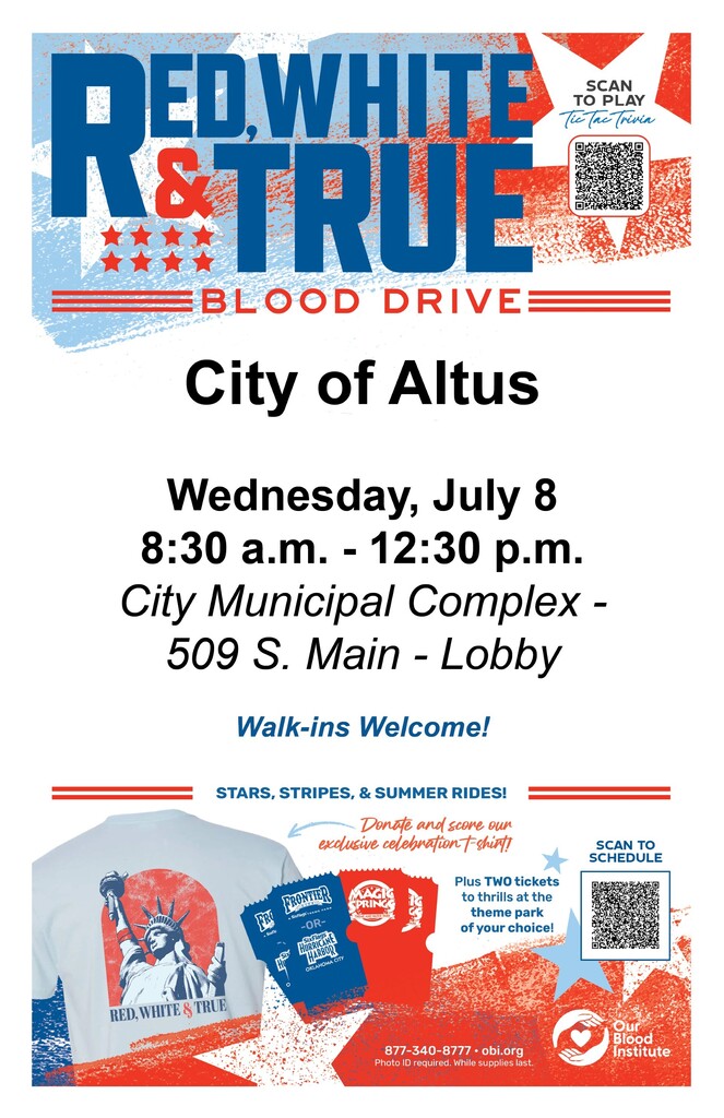 Flyer for the City of Altus Red, White & True Blood Drive. The event is Wednesday, July 8, from 8:30 a.m. to 12:30 p.m. at the City Municipal Complex, 509 S. Main, in the lobby. Walk-ins are welcome. The flyer includes QR codes to play trivia and schedule an appointment, plus promotion details for a celebration T-shirt and theme park tickets while supplies last.