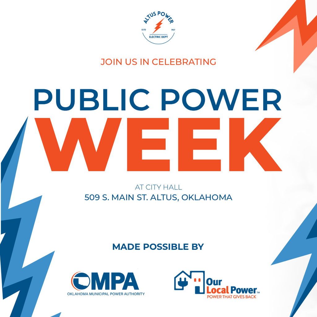 Join us in celebrating Public Power Week at City Hall. 509 S. Main St. Altus, Oklahoma. Made possible by OMPA and Our Local Power.
