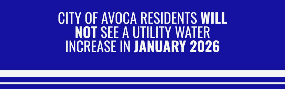 City of Avoca Residents Will Not See a Utility Water Increase in January 2026