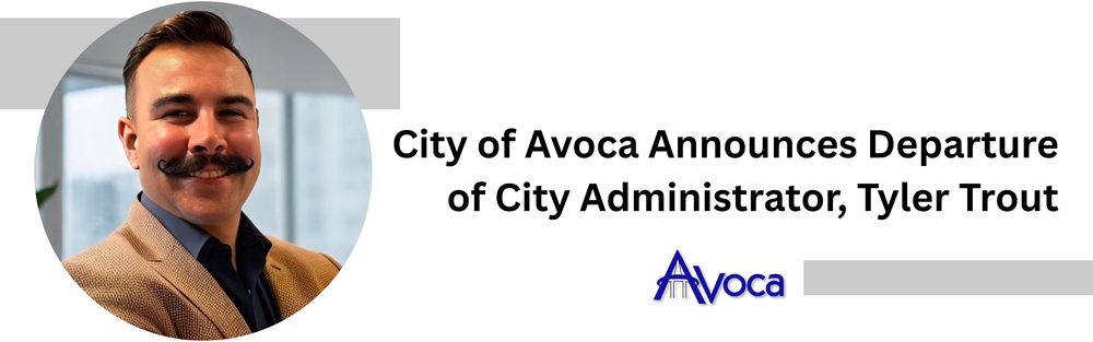City of Avoca Announces Departure of City Administrator, Tyler Trout