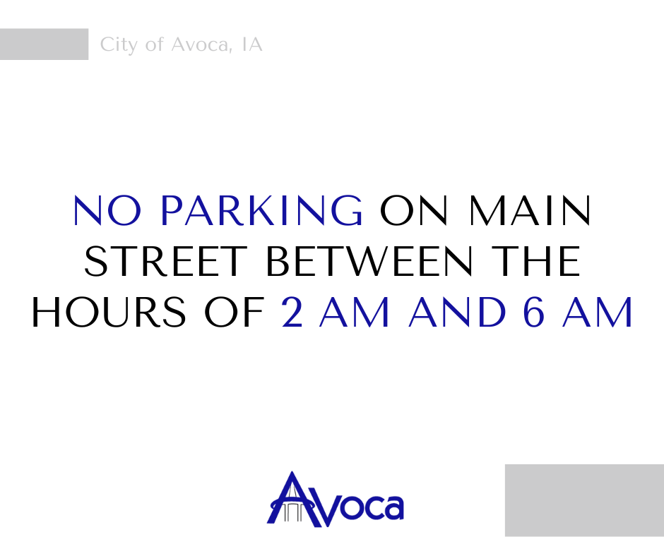 No parking on main street between the hours of 2 AM and 6 AM