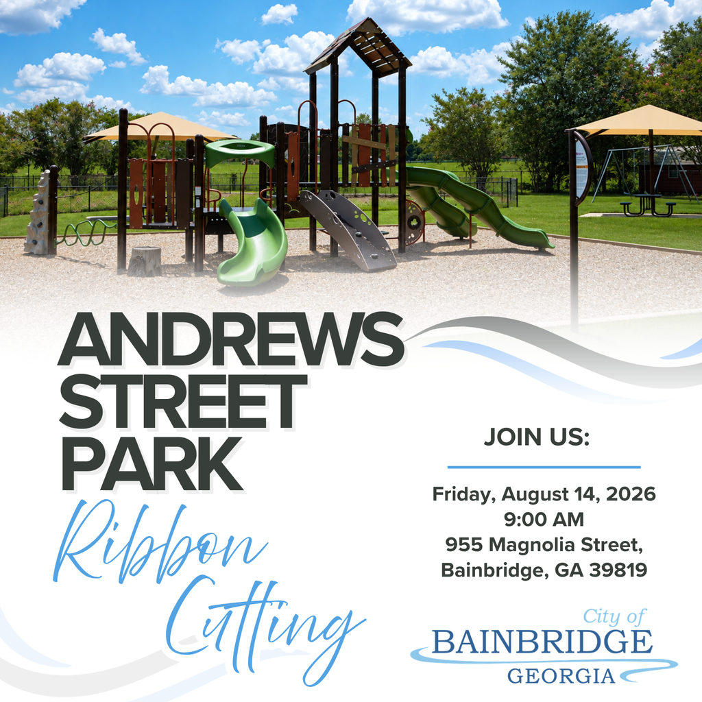 Photo of andrews st park playground on white background with city logo and the following text: Andrews Street Park Ribbon Cutting Join us Friday , August 14, 2026 9:00 AM 955 Magnolia St Bainbridge, GA 39819