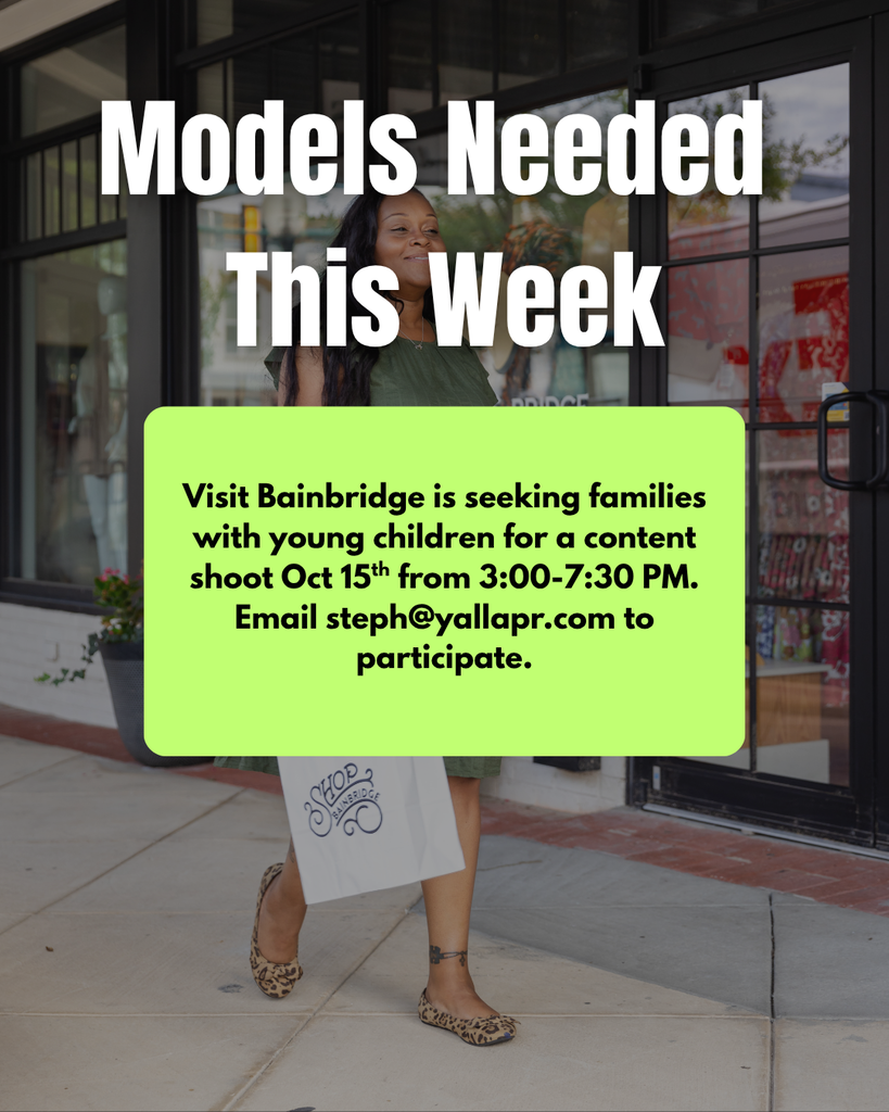 image of woman walking in downtown bainbridge words on screen in white font reading: models needed this week. green rectangle with rounded corners and text that reads: visit bainbridge is seeking families with young children for a content shoot oct 15 from 3:00-7:30 pm. email steph@yallapr.com to participate