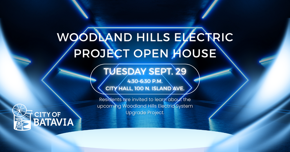 Woodland hills electric project open house, tuesday, sept. 29, 4:30 to 6:30 PM, city hall, 100 n. island ave. Residents are invited to learn about the upcoming Woodland Hills electric system upgrade project.
