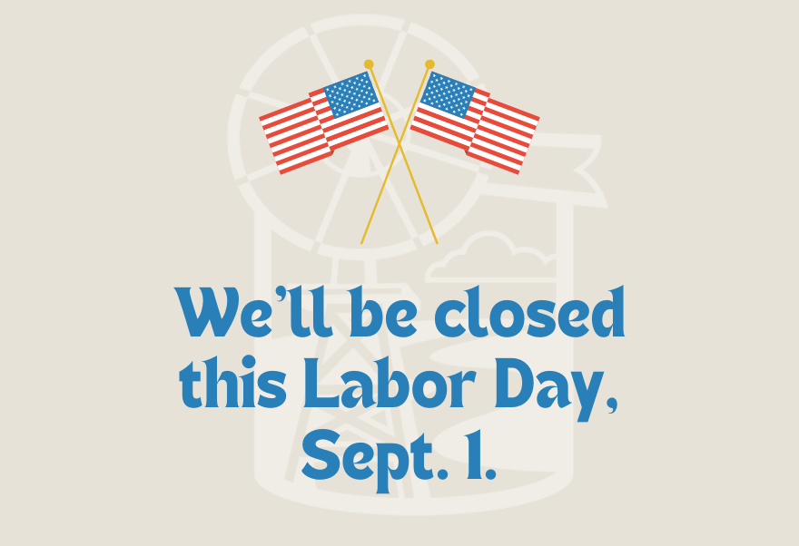 text says we will be closed labor day sept.1 