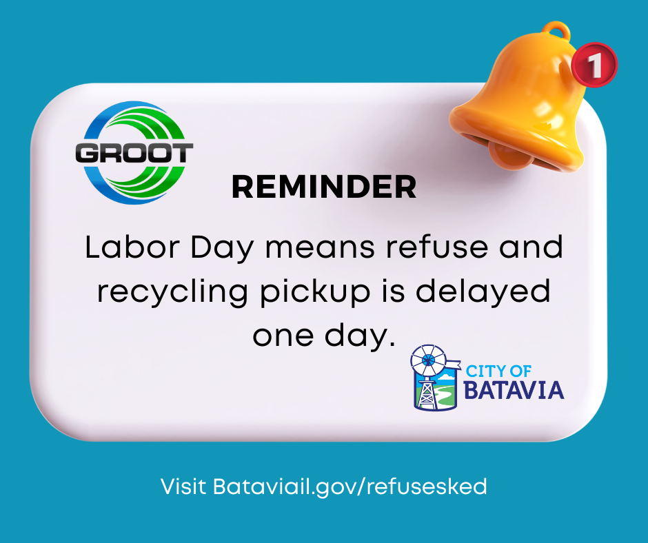 Labor Day means refuse and recycling pickup delay one day in Batavia