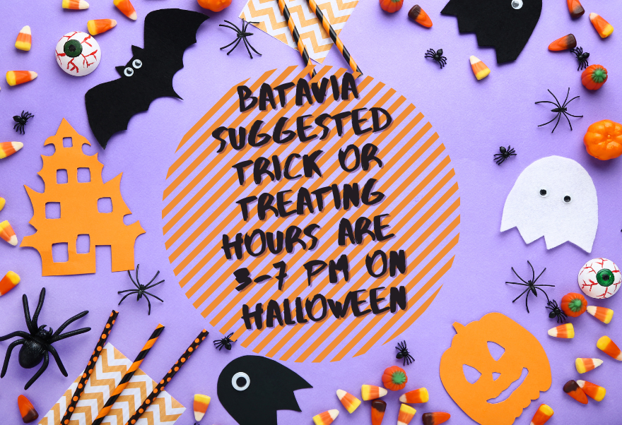Batavia suggested trick or treat hours are 3 to 7 p.m.