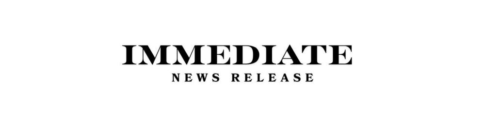 "Text reads 'Immediate News Release' in bold, black, uppercase letters on a white background, conveying urgency and importance."