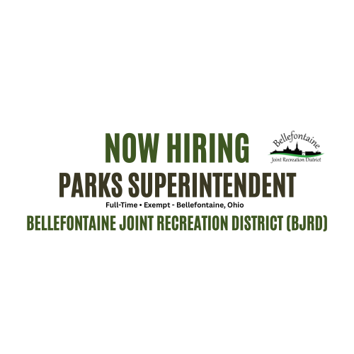 Now Hiring - Parks Superintendent - Full Time - Bellefontiane, Ohio - Bellefontaine Joint Recreation District (BJRD)