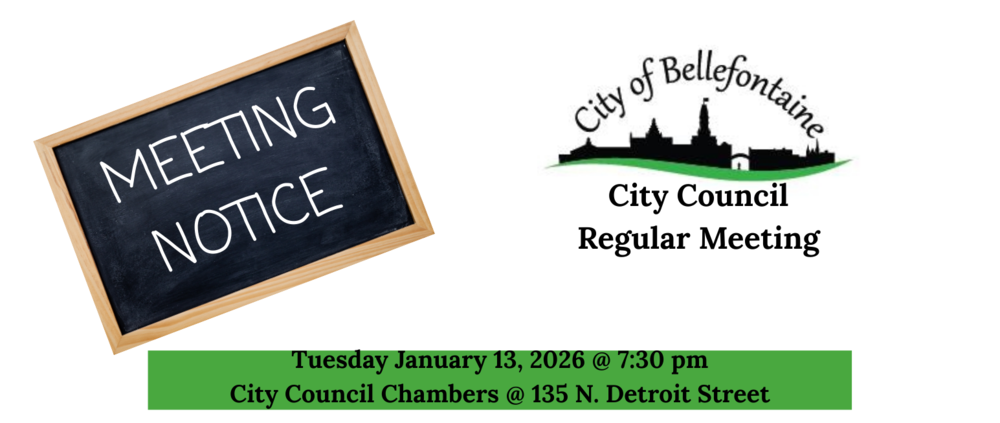 City Council meeting notice for Bellefontaine on January 13, 2026, at 7:30 p.m. Location: 135 N. Detroit Street. Agenda details ordinances and reports.