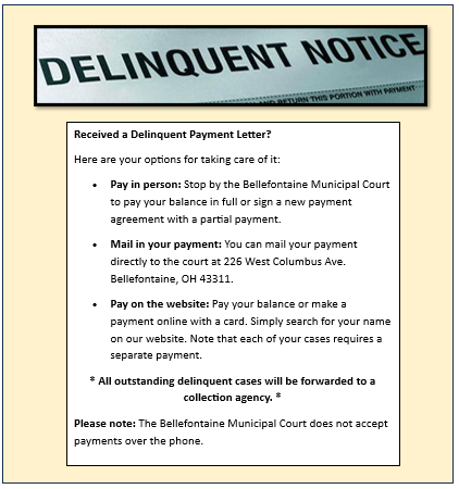 Delinquent Notice information for those that have questions if they have recieveed a delinquent notice from the City of Bellefontaine Municipal Court