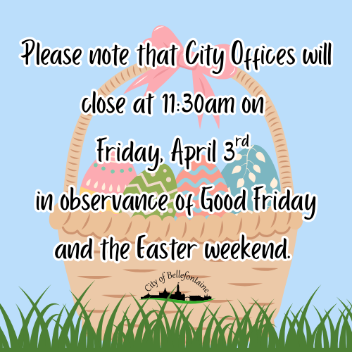 Announcement with Easter basket background reads: "City Offices will close 11:30am, Friday, April 3rd for Good Friday and Easter weekend."