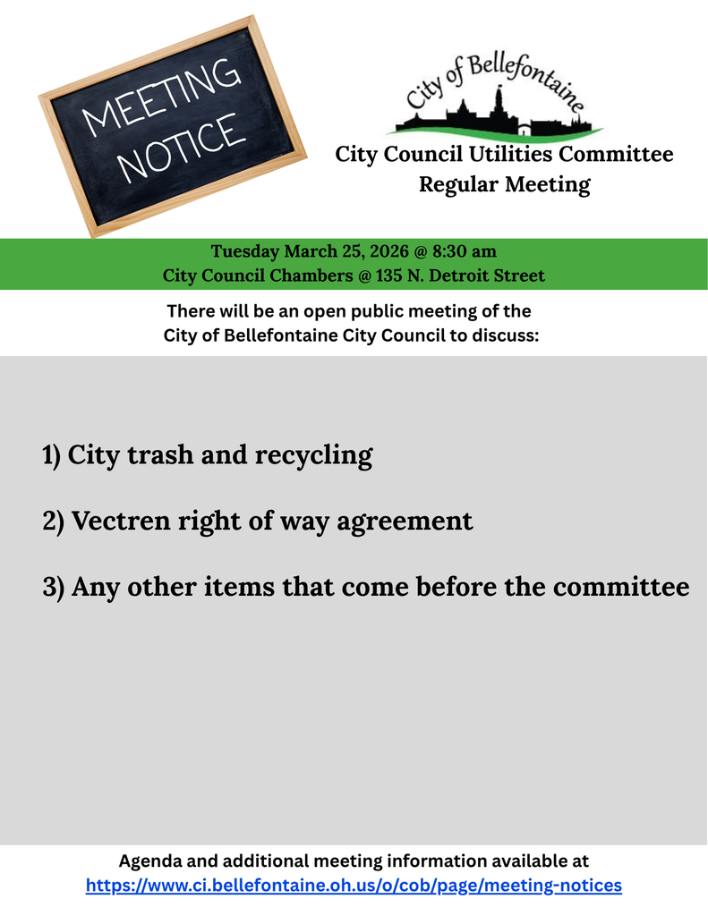 City Council meeting notice for Bellefontaine on March 25, 2026, at 8:30 am. Topics: trash, recycling, Vectren agreement, other committee items.