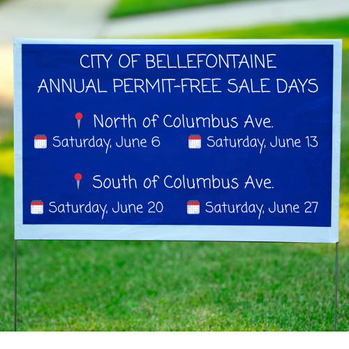A blue sign on grass reads "City of Bellefontaine Annual Permit-Free Sale Days." Dates: June 6, 13 north; June 20, 27 south of Columbus Ave.