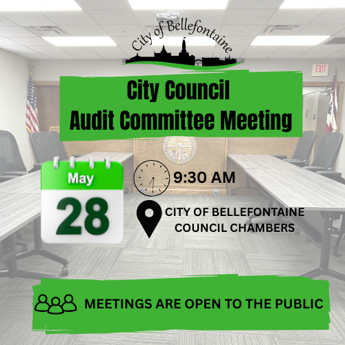 Alt text: "Announcement for City Council Audit Committee Meeting on May 28 at 9:30 AM in Bellefontaine Council Chambers. Meetings are open to the public."