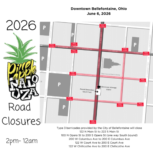 Map of downtown Bellefontaine, Ohio, highlighting 2026 road closures for Pineapple Palooza. Streets closed from 2pm to 12am include Main St, Opera St, Columbus Ave, Court Ave, and Chillicothe Ave.