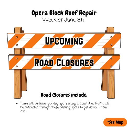 Alt text: "Illustration of road closure sign with orange and white stripes, announcing 'Upcoming Road Closures' for 'Opera Block Roof Repair, Week of June 8th.' Text explains reduced parking and traffic redirection on E Court Ave."
